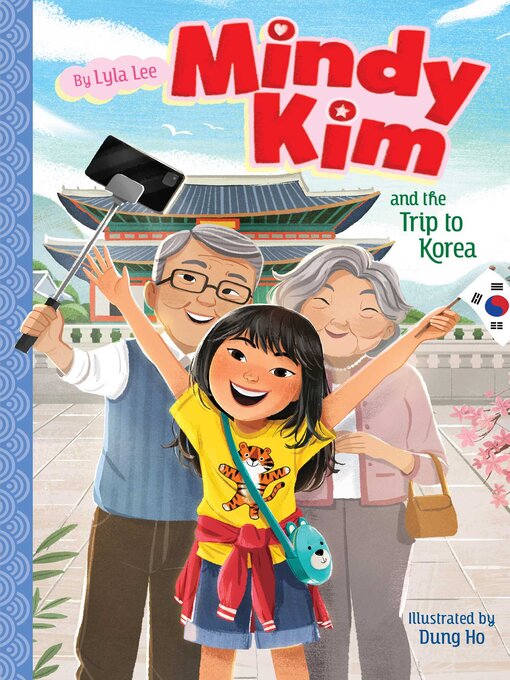 Title details for Mindy Kim and the Trip to Korea by Lyla Lee - Wait list